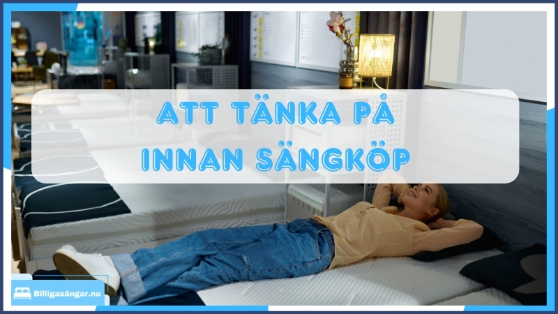 Att tänka på innan sängköp