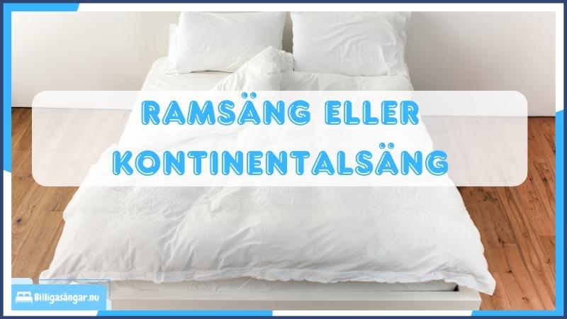 Ramsäng vs kontinentalsäng