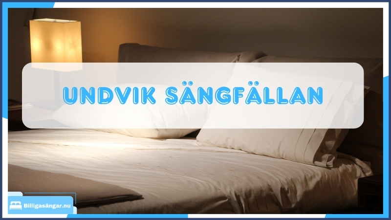 Undvik sängfällan