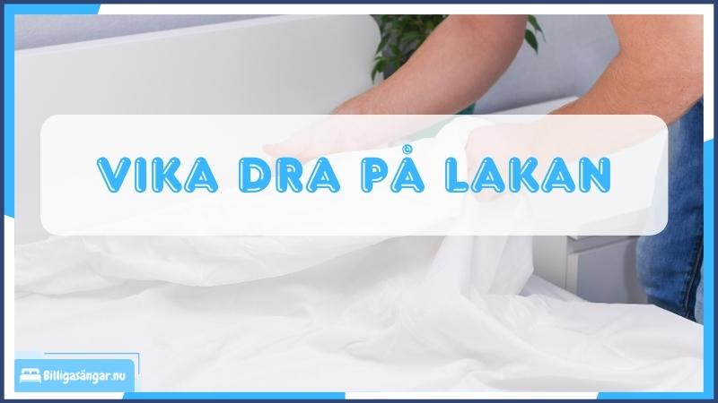 Vika dra på lakan