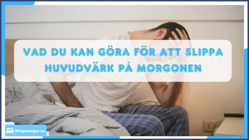 ont i huvudet när jag vaknar